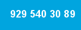 929 540 30 89